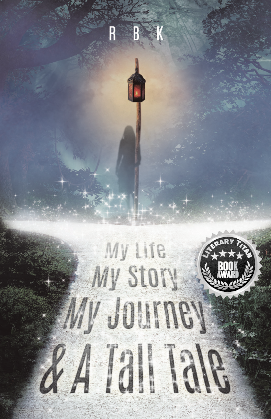 MY LIFE MY STORY MY JOURNEY & A TALL TALE