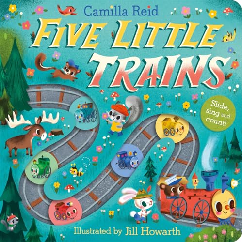 Macmillan Childrens Books Five Little Trains A Nursery Rhyme Counting Book for Toddlers (Slide and Count Books - Camilla Reid).