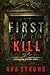 First Kill (A Layla Caine Suspense Thriller—Book 1)