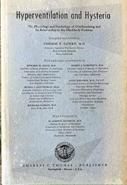 Hyperventilation and Hysteria: The Physiology and Psychology of Overbreathing and Its Relationship to the Mind-body Problem (Hardcover)