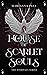 A House of Scarlet Souls (Eternals)