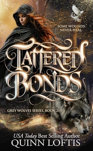 Tattered Bonds (The Grey Wolves, #21)
