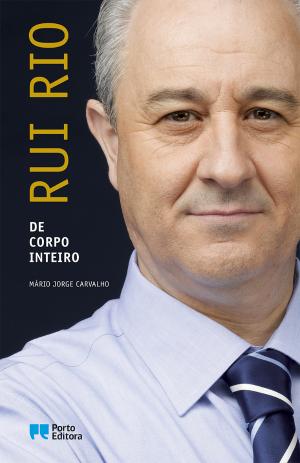 Rui Rio: De Corpo Inteiro