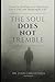 The Soul DOES NOT Tremble: ...