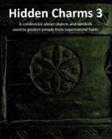 Hidden Charms 3: A conference about objects and symbols used to protect people from supernatural harm (Paperback)