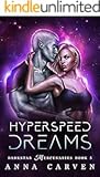 Hyperspeed Dreams by Anna Carven