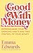 Good with Money by Emma   Edwards Good with Money by Emma   Edwards