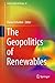 The Geopolitics of Renewables (Lecture Notes in Energy Book 61)