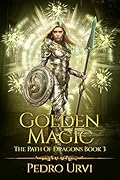 Golden Magic (The Path of Dragons, #3)