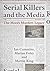 Serial Killers and the Media: The Moors Murders Legacy (Palgrave Studies in Crime, Media and Culture)