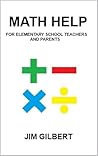 Math Help: For Elementary School Teachers and Parents Math Help: For Elementary School Teachers and Parents
