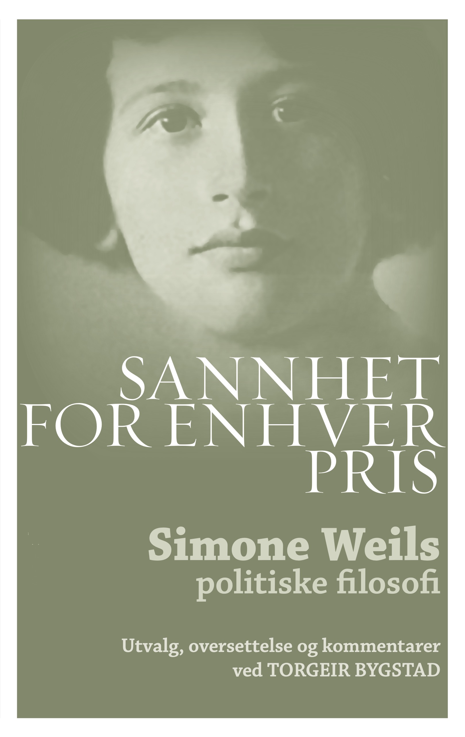 Sannhet for enhver pris - Simone Weils politiske filosofi (Hardcover)