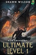 Ultimate Level 1: New Freedoms (Ultimate Level 1, #5) 