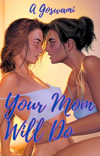 Your Mom Will Do (The Golden Harvest Vineyard #1)