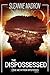 The Dispossessed: The Metat...