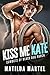 Kiss Me Kate (Cowboys of Black Dog Ranch, #1)