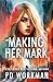 Making Her Mark (A P.D. Workman Young Adult Novel)