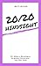 20/20 Hindsight: Monologues...