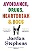 Avoidance, Drugs, Heartbreak and Dogs