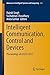 Intelligent Communication, Control and Devices: Proceedings of ICICCD 2017 (Advances in Intelligent Systems and Computing Book 624)