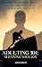 Adulting 101: Surviving You...