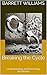 Breaking the Cycle: Understanding and Preventing Recidivism (Behind Bars: Understanding the World of Penology Book 11)