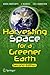 Harvesting Space for a Greener Earth by Greg Matloff