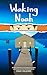 Waking Noah