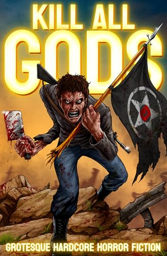 Kill All Gods (Kindle Edition)
