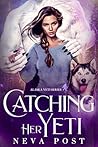 Catching Her Yeti (Alaska Yeti, #3.5)