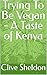 Trying To Be Vegan - A Tast...