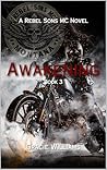 Awakening (Rebel Sons MC #3) Awakening (Rebel Sons MC #3)