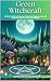 Green Witchcraft by Ariadne Silvermoon