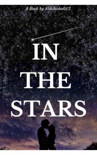 IN THE STARS (Kindle Edition)