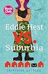 Eddie Hest vs. Suburbia