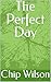 The Perfect Day