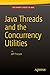 Java Threads and the Concurrency Utilities