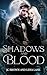 Shadows and Blood