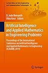 Artificial Intelligence and Applied Mathematics in Engineering Problems: Proceedings of the International Conference on Artificial Intelligence and Applied ... and Communications Technologies Book 43)