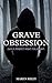 Grave Obsession (The Grave ...