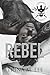 Rebel: A Dark College Romance (Graveyard Kings Book 1)