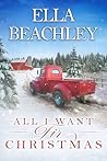 All I Want Fir Christmas by Ella Beachley