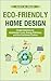 Eco-Friendly Home Design: S...