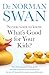 So You Want to Know What's Good for Your Kids? by Dr Norman Swan