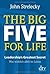 The Big Five for Life: Leadership's Greatest Secret - Was Wirklich Zählt im Leben