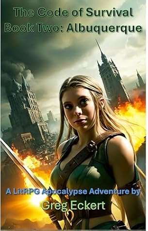 The Code of Survival: Book Two: Albuquerque by Greg Eckert book cover