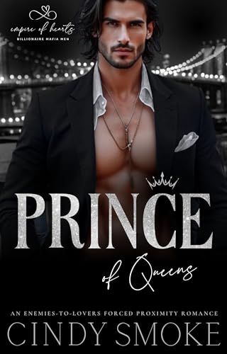 Prince of Queens (Empire of Hearts: Billionaire Mafia Men, #3)