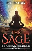 The Sage: The Planetary Fixer Trilogy Book 3