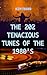 The 202 Tenacious Tunes of the 1980's by Ken Tasho