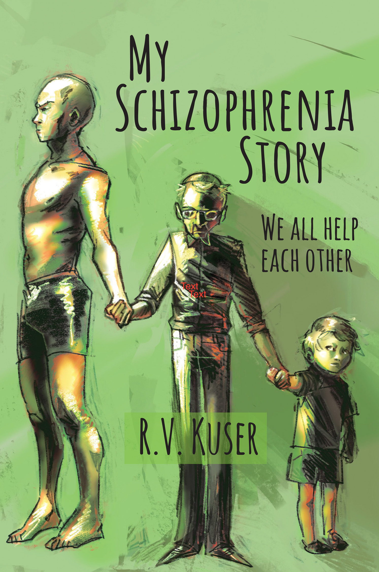 My Schizophrenia Story - We All Help Each Other